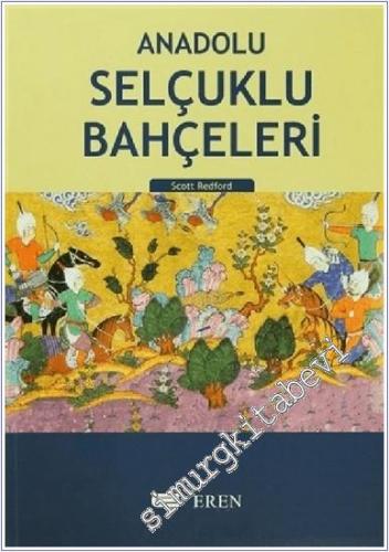 Anadolu Selçuklu Bahçeleri: Alaiyye / Alanya -        2008