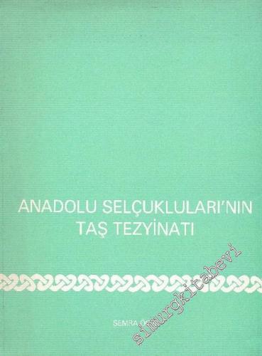 Anadolu Selçukluları'nın Taş Tezyinatı -        1987