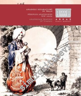 Anadolu Seyahatleri 19. Yüzyıl -