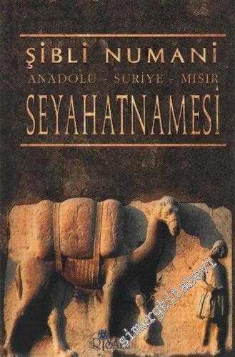 Anadolu, Suriye, Mısır Seyahatnamesi (Sefername-i Rüm u Şam u Mısır) -        2002