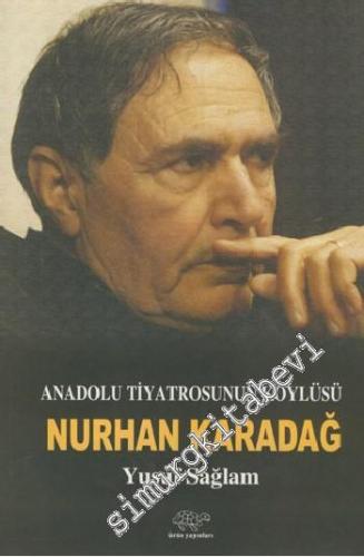 Anadolu Tiyatrosunun Köylüsü Nurhan Karadağ -