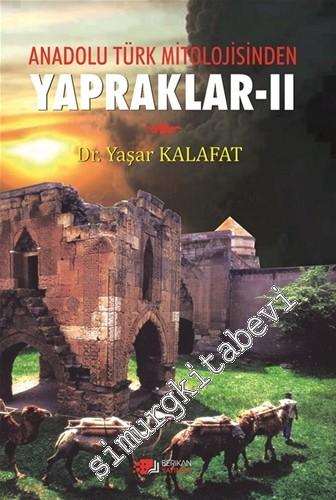 Anadolu Türk Mitolojisinden Yapraklar 2 -