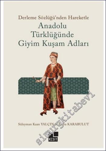 Anadolu Türklüğünde Giyim Kuşam Adları : Derleme Sözlüğü'nden Hareketl