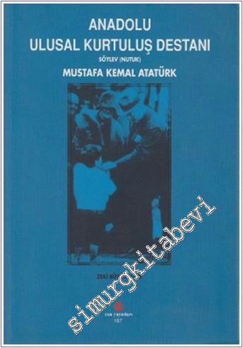 Anadolu Ulusal Kurtuluş Destanı: Nutuk -        2003