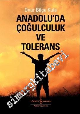 Anadoluda Çoğulculuk ve Tolerans -