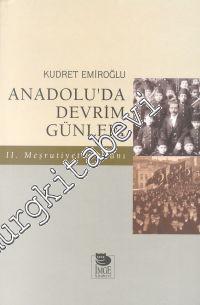 Anadolu'da Devrim Günleri: 2. Meşrutiyet'in İlanı Temmuz, Ağustos 1908