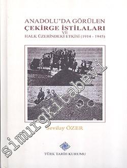Anadolu'da Görülen Çekirge İstilaları ve Halk Üzerindeki Etkisi 1914 -