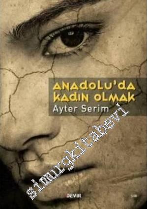 Anadolu'da Kadın Olmak -