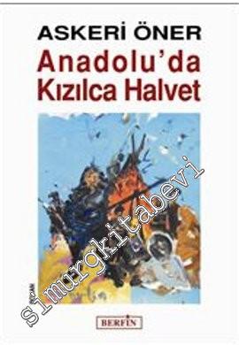 Anadolu'da Kızılca Halvet -