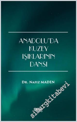 Anadolu'da Kuzey Işıklarının Dansı -        2025