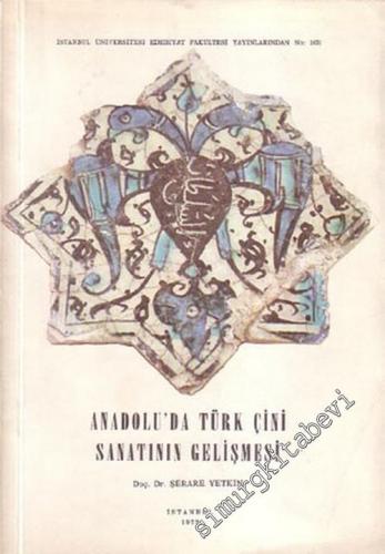 Anadolu'da Türk Çini Sanatının Gelişmesi -        1972