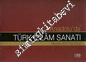 Anadolu'da Türk İslam Sanatı -        2009