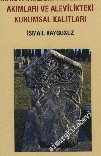 Anadolu'dan Batı Anadolu'ya Aykırı İnanç ve Düşünce Geleneği: Hıristiy