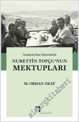 Anadolu'dan Hatıralarla Nurettin Topçu'nun Mektupları -        2025