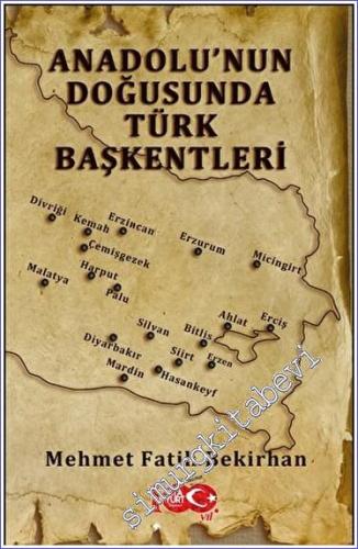 Anadolu'nun Doğusunda Türk Başkentleri - 2023