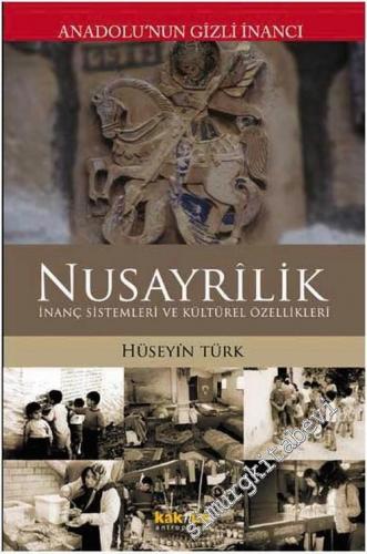 Anadolu'nun Gizli İnancı: Nusayrilik ( İnanç Sistemleri ve Kültürel Öz