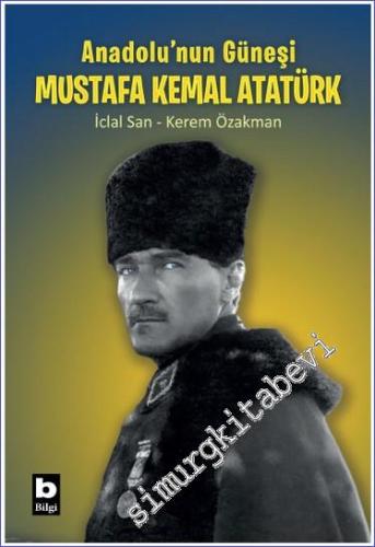 Anadolu'nun Güneşi Mustafa Kemal Atatürk -        2023