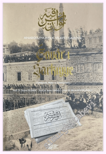 Anadolu'nun İlk Vilayet Gazetesi Envar-ı Şarkiye CİLTLİ