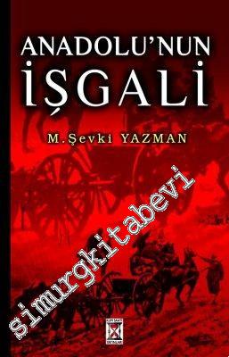 Anadolunun İşgali ( İstiklal Savaşı Nasıl Oldu ?)