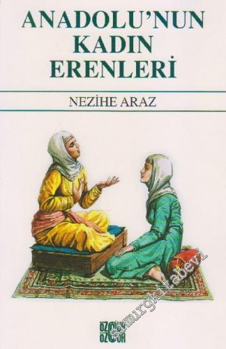 Anadolu'nun Kadın Erenleri: Toprağı Vatan Yapan Kadınlar -        2001
