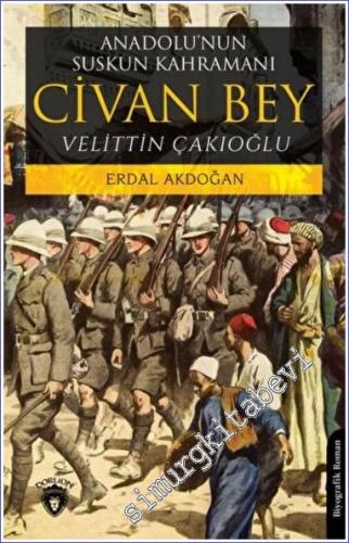 Anadolu'nun Suskun Kahramanı Civan Bey -        2022