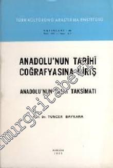 Anadolu'nun Tarihi Coğrafyasına Giriş 1: Anadolu'nun İdari Taksimatı -        2000