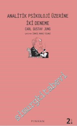 Analitik Psikoloji Üzerine İki Deneme: Bilinçdışı Psikolojisi, Ben ve Bilinçdışı -