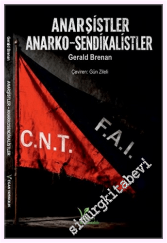 Anarşistler ve Anarko - Sendikalistler -