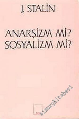 Anarşizm mi, Sosyalizm mi -