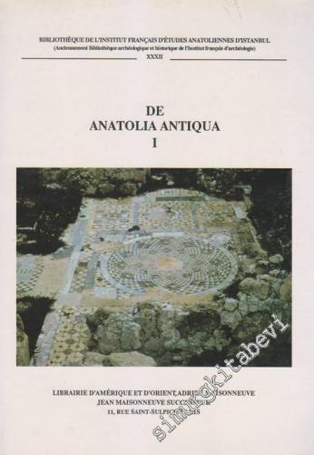 Anatolia Antiqua = Eski Anadolu I - 1991 - Sayı: 1