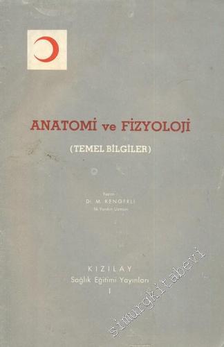 Anatomi ve Fizyoloji: Temel Bilgiler0 -