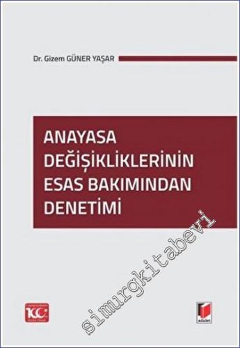 Anayasa Değişikliklerinin Esas Bakımından Denetimi -        2023