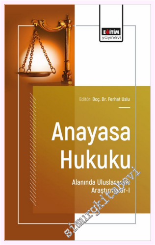 Anayasa Hukuku Alanında Uluslararası Araştırmalar - 1 -         2025
