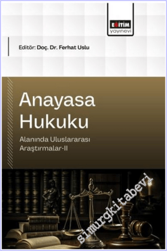Anayasa Hukuku Alanında Uluslararası Araştırmalar - 2 - 2026