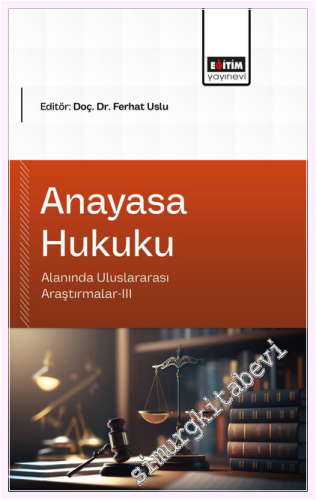 Anayasa Hukuku Alanında Uluslararası Araştırmalar - 3 -         2026