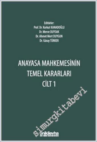 Anayasa Mahkemesinin Temel Kararları - Cilt 1 -        2024