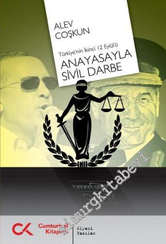 Anayasayla Sivil Darbe: Türkiye'nin İkinci 12 Eylül'ü