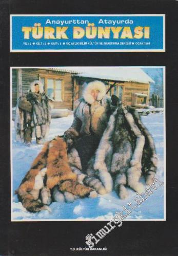 Anayurttan Atayurda Türk Dünyası - Bilim Kültür ve Araştırma Dergisi - Dosya: “Türksoy” Türk Kültür Ve Sanatları Ortak Yönetimi - Sayı: 5  Cilt: 2  Yıl: 2  Ocak