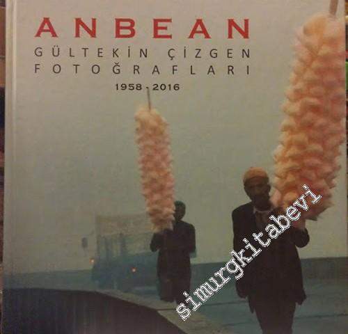 ANBEAN Gültekin Çizgen Fotoğrafları 1958 - 2016 CİLTLİ -        2016