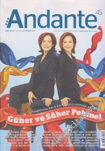 Andante Türkiye'nin Klasik Müzik Dergisi - Sayı: 45    Yıl: 7  Mart