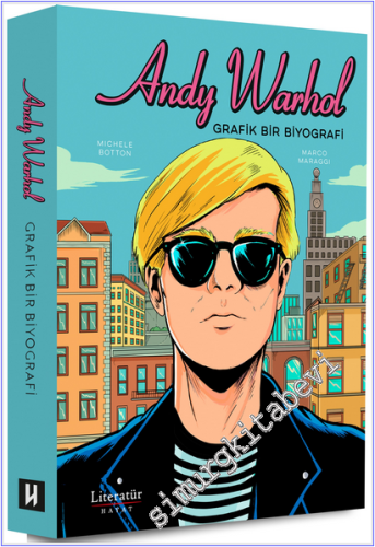 Andy Warhol : Grafik Bir Biyografi (Ciltli)