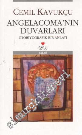 Angelacoma'nın Duvarları - Otobiyografik Bir Anlatı -