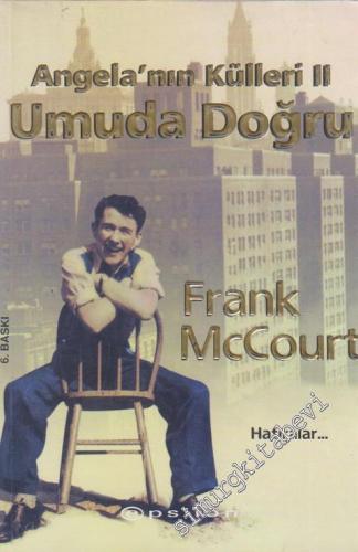 Angela'nın Külleri II : Umuda Doğru - Hatıralar  -        2000