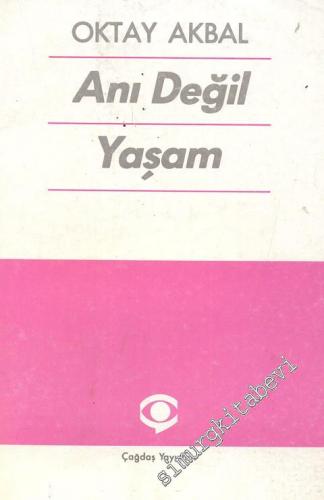 Anı Değil Yaşam -