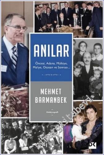 Anılar: Öncesi, Adana, Mülkiye, Maliye, Otosan Ve Sonrası -        2024