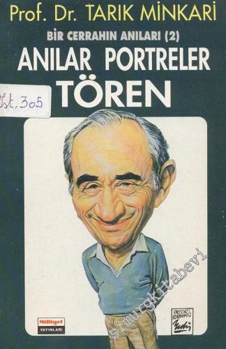 Anılar, Portreler, Tören: Bir Cerrahın Anıları - 2 -