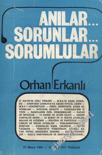 Anılar Sorunlar Sorumlular : 27 Mayıs 1960 - 12 mart 1971 Türkiyesi