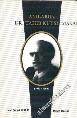 Anılarda Dr. Tahir Kutsi vardı : 1937 - 1999