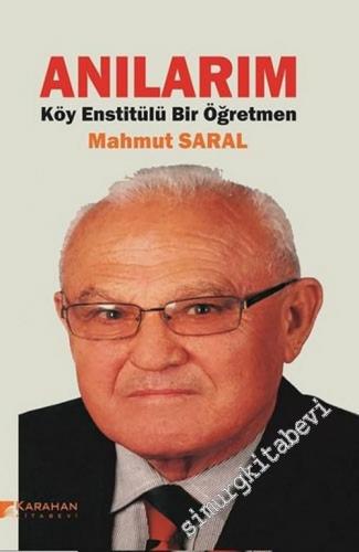Anılarım : Köy Enstitülü Bir Öğretmen -