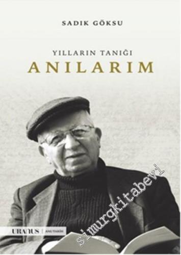 Anılarım: Yılların Tanığı -